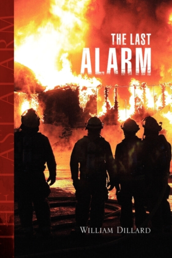 The Last Alarm av William Dillard (Hardcover)