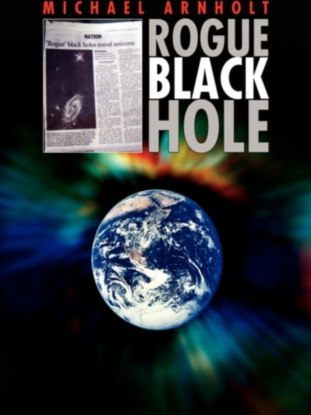 Rogue Black Hole av Michael Arnholt (Paperback)