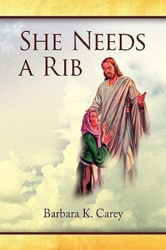 She Needs a Rib av Barbara K Carey (Paperback)