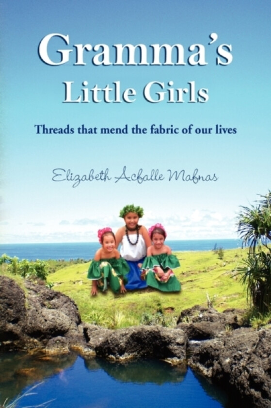 Gramma's Little Girls av Elizabeth Acfalle Mafnas (Hardcover)