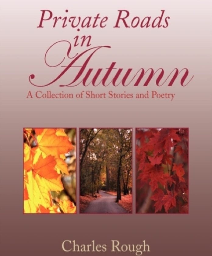 Private Roads in Autumn av Charles Rough (Hardcover)
