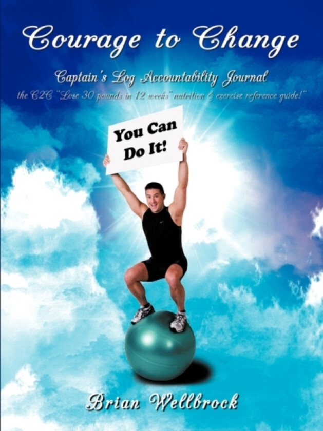Courage to Change-Captain's Log Accountability Journal av Brian Wellbrock (Paperback)