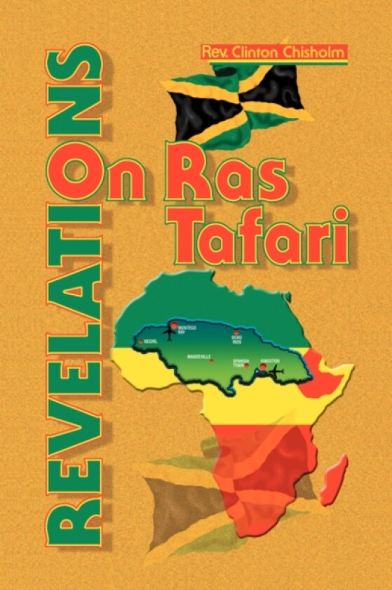 Revelations on Ras Tafari av Clinton Dr Chisholm (Paperback)