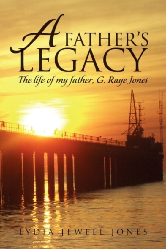 A Father's Legacy av Lydia Jewell Jones (Paperback)