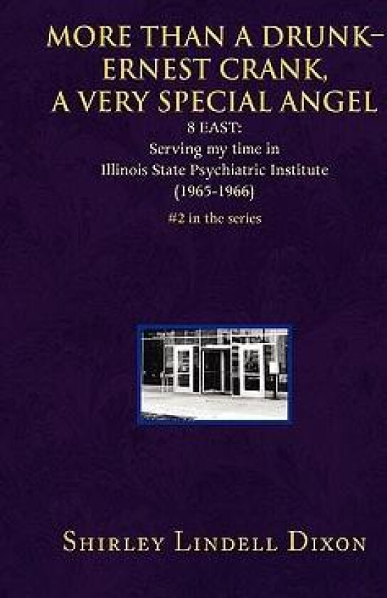 More Than a Drunk - Ernest Crank, a Very Special Angel av Shirley Lindell Dixon (Hardcover)