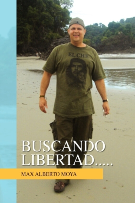 Buscando Libertad..... av Max Alberto Moya (Paperback)