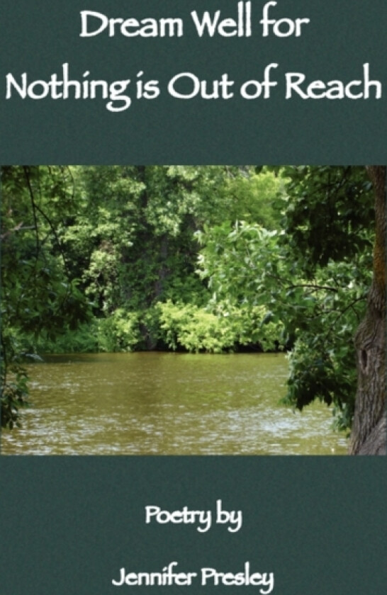 Dream Well for Nothing Is Out of Reach av Jennifer Presley (Paperback)