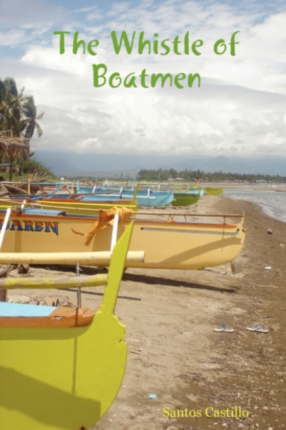 The Whistle of Boatmen av Santos Castillo (Paperback)
