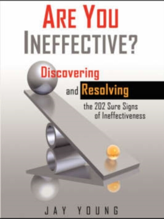 Are You Ineffective? av Jay Young (Hardcover)