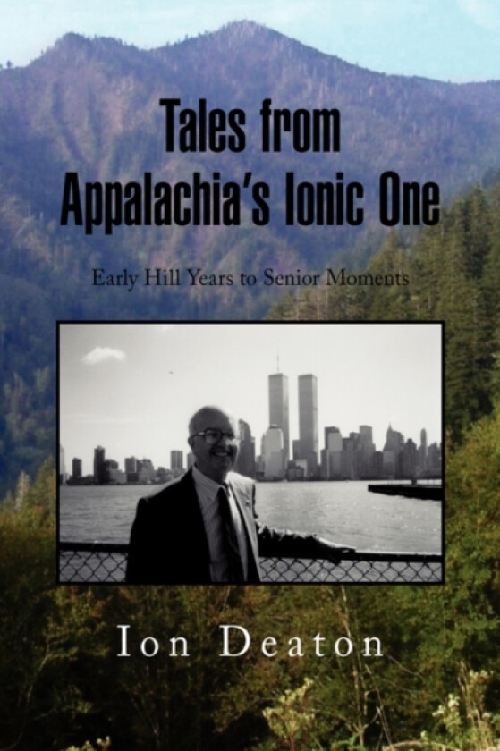 Tales from Appalachia's Ionic One av Ion Deaton (Paperback)