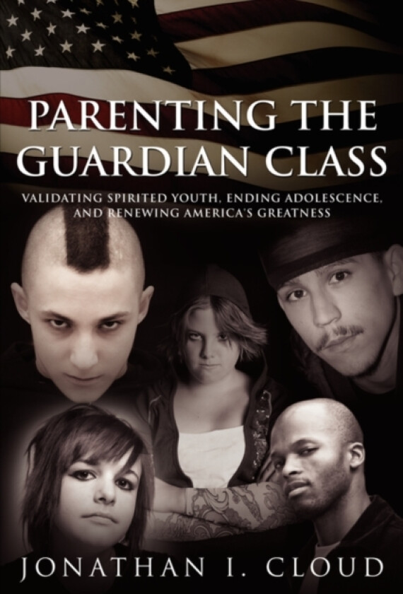 Parenting the Guardian Class av Jonathan I. Cloud (Paperback)