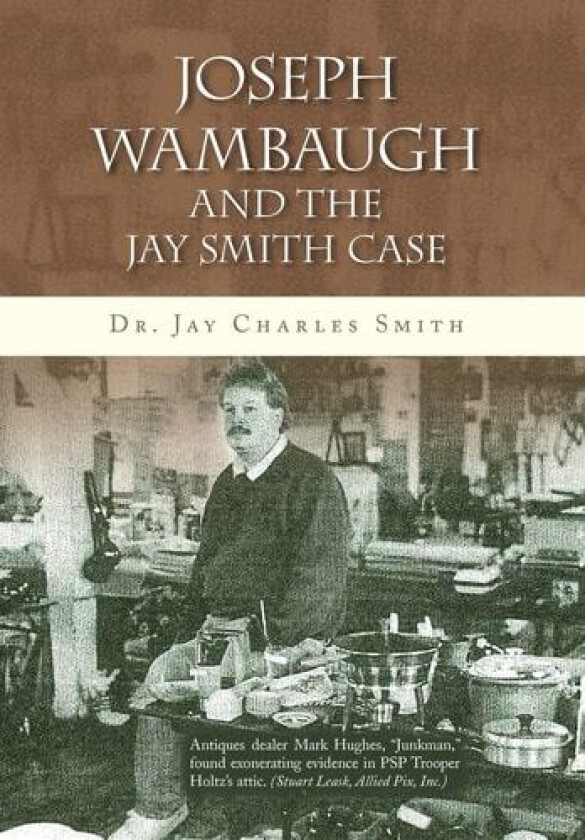 Joseph Wambaugh and the Jay Smith Case av Dr. Jay Charles Smith (Hardcover)