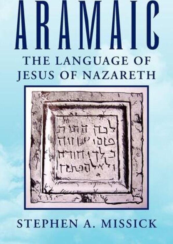 Aramaic av Stephen A Missick (Paperback)