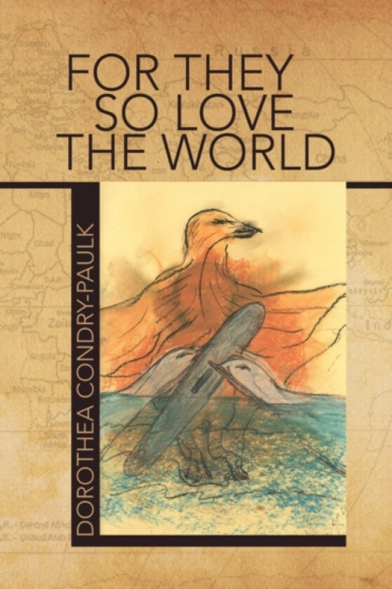 For They So Love the World av Dorothea Condry-Paulk (Paperback)