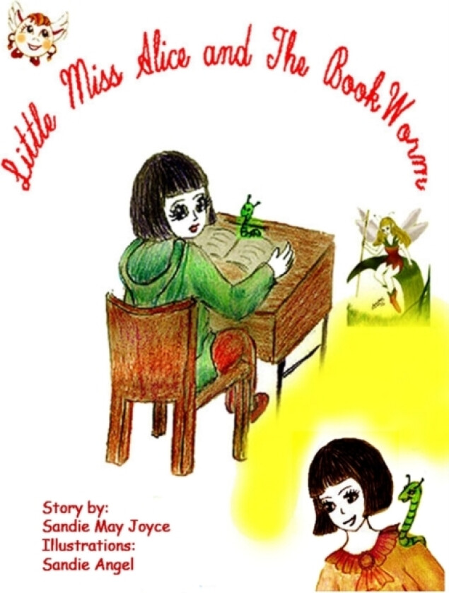 Little Miss Alice and The Bookworm av Sandie May Joyce (Paperback)