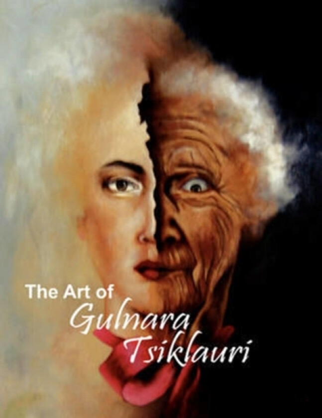 The Art of Gulnara Tsiklauri av Gulnara Tsiklauri (Paperback)