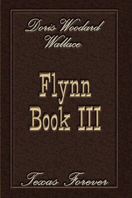 Flynn Book III av Doris Woodard Wallace (Hardcover)