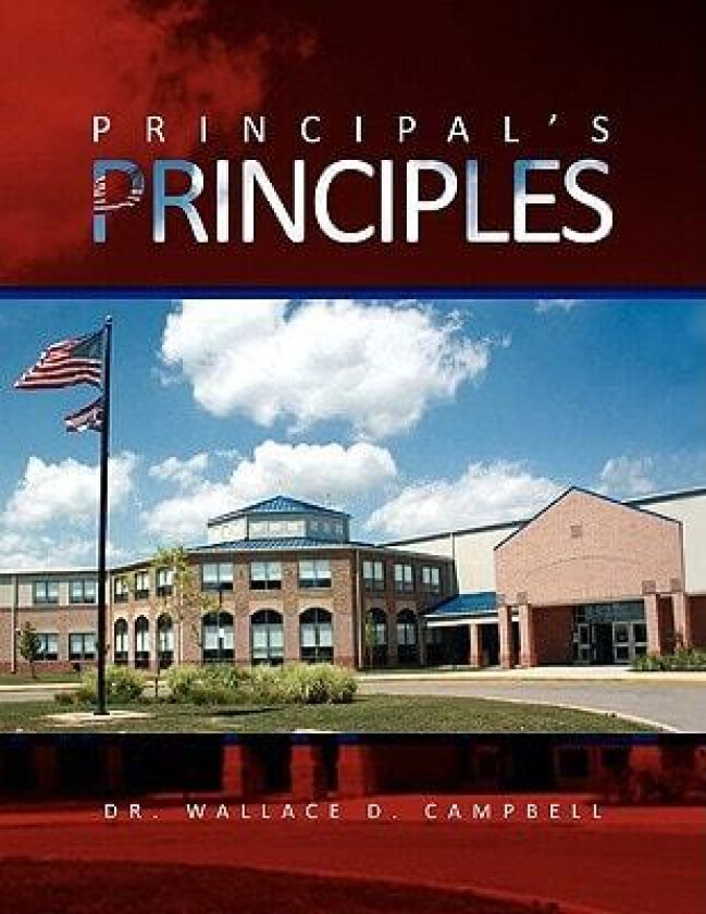 Principal's Principles av Dr Wallace D Campbell (Paperback)