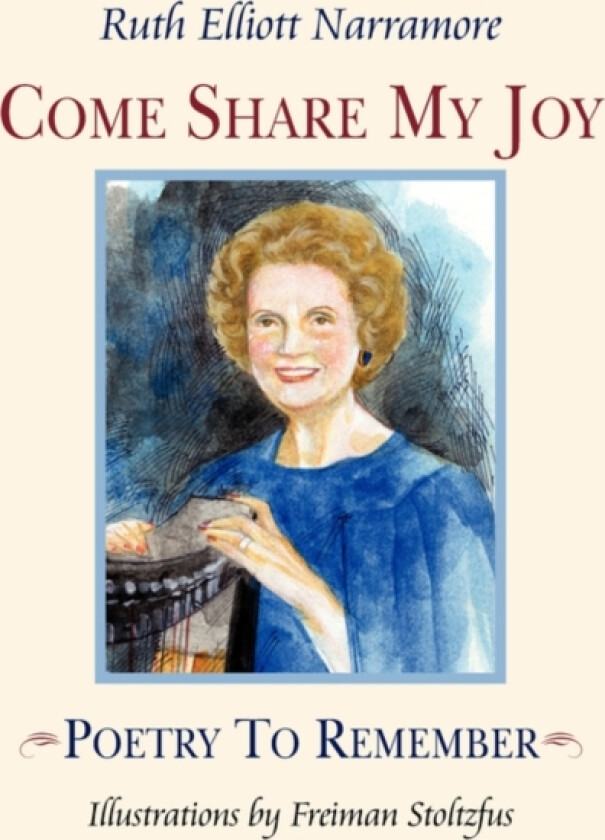 Come Share My Joy av Ruth Elliott Narramore (Hardcover)