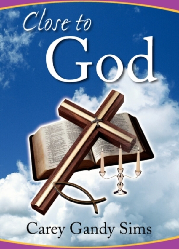 Close to God av Carey Gandy Sims (Paperback)