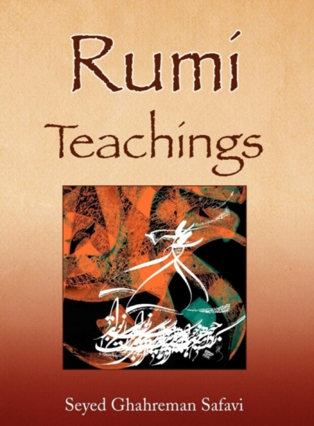 Rumi Teachings av Seyed Ghahreman Safavi (Hardcover)