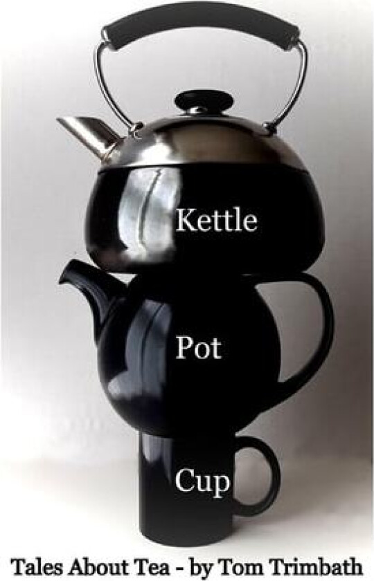 Kettle Pot Cup av Tom Trimbath (Hardcover)