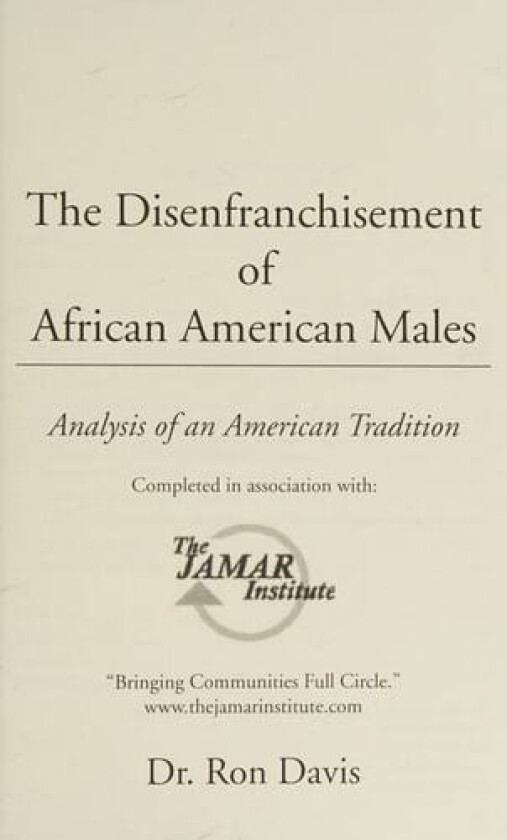 The Disenfranchisement of African American Males: Analysis of an American Tradition av Dr. Ron Davis (Paperback)