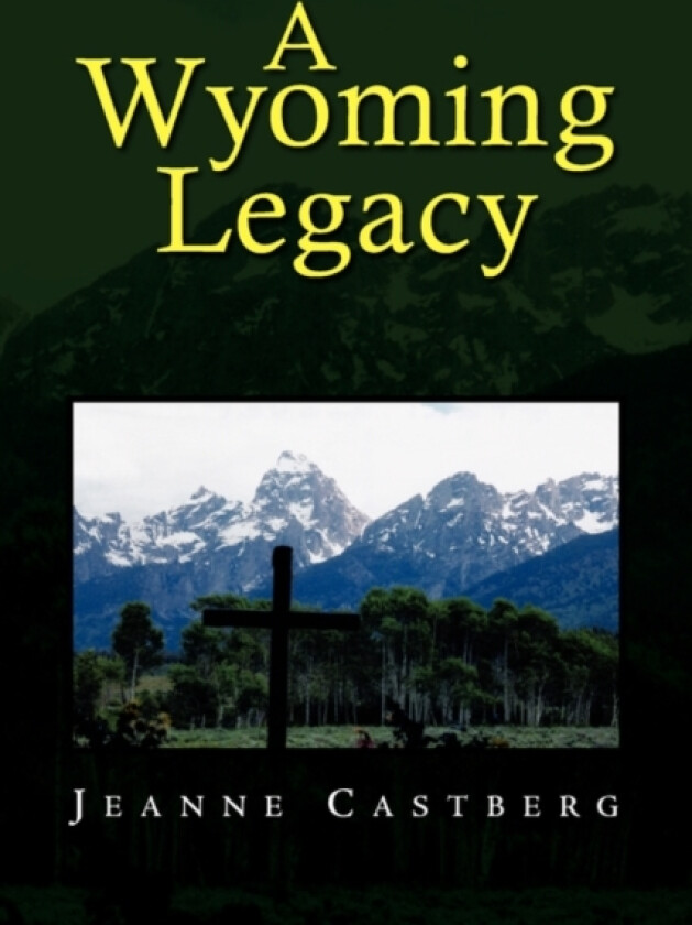 A Wyoming Legacy av Jeanne Castberg (Paperback)
