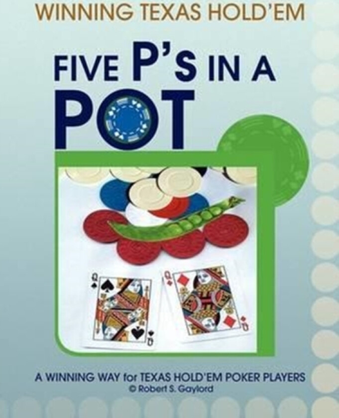 FIVE P's IN A POT av Robert S Gaylord (Paperback)