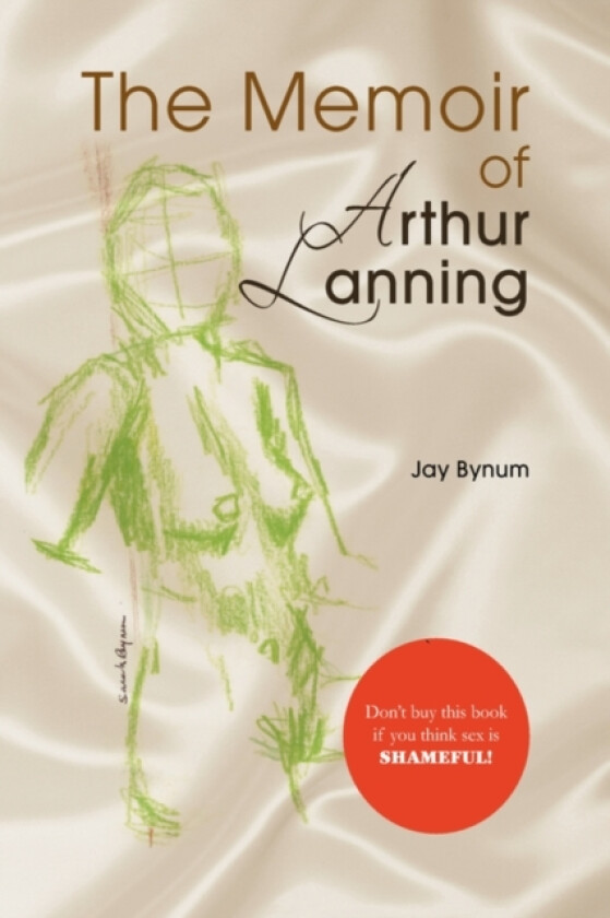 The Memoir of Arthur Lanning av Jay Bynum (Paperback)