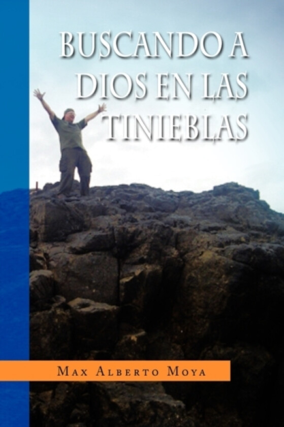 Buscando a Dios En Las Tinieblas av Max Alberto Moya (Hardcover)