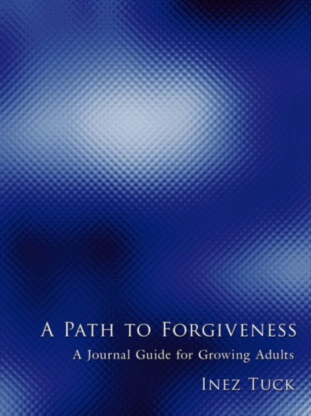 A Path to Forgiveness av Inez Tuck (Paperback)