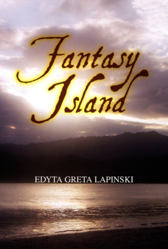 Fantasy Island av Edyta Greta Lapinski (Paperback)