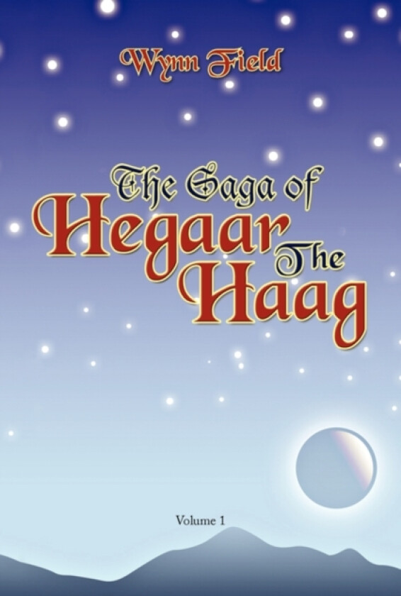 The Saga of Hegaar the Haag av Wynn Field (Paperback)