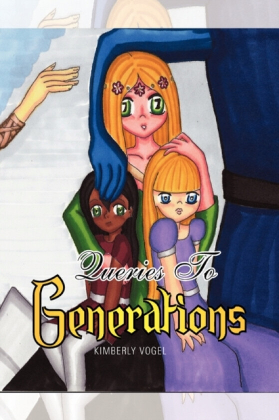 Queries to Generations av Kimberly Vogel (Hardcover)