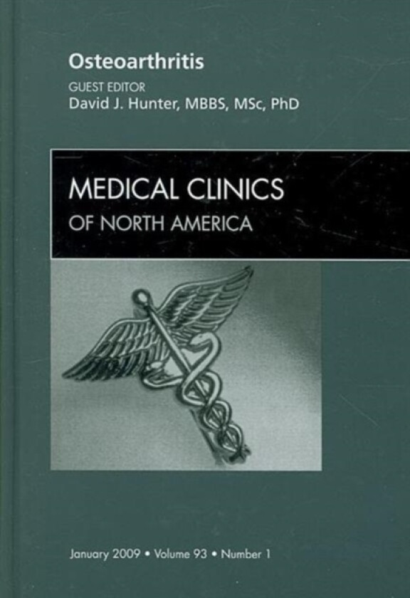 Osteoarthritis, An Issue of Medical Clinics av David B MD PhD Postgrad Dip Hunter (Hardcover)