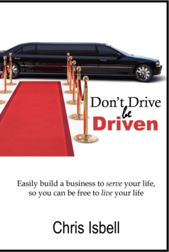 Don't Drive be Driven av Chris Isbell (Paperback)
