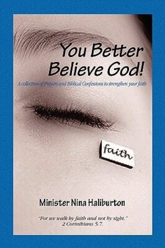 You Better Believe God!!! av Minister Nina Haliburton (Paperback)