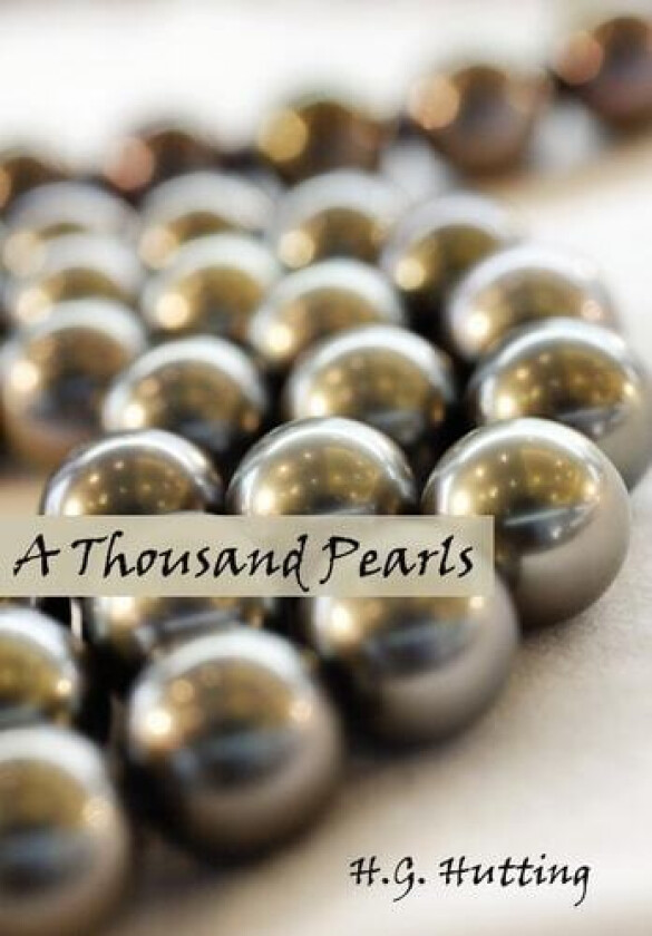A Thousand Pearls av H G Hutting (Hardcover)