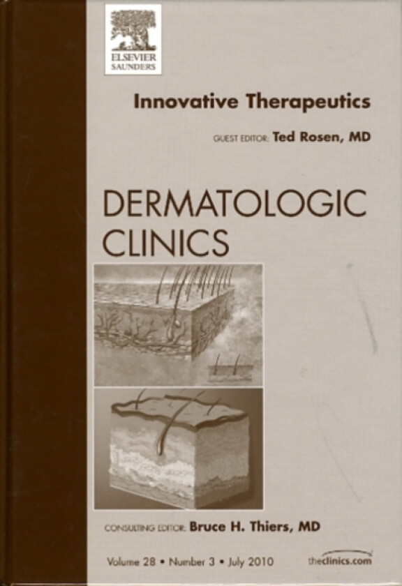 Innovative Therapeutics, An Issue of Dermatologic Clinics av Theodore Rosen (Hardcover)