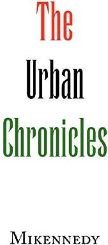 The Urban Chronicles av michael kennedy (Paperback)