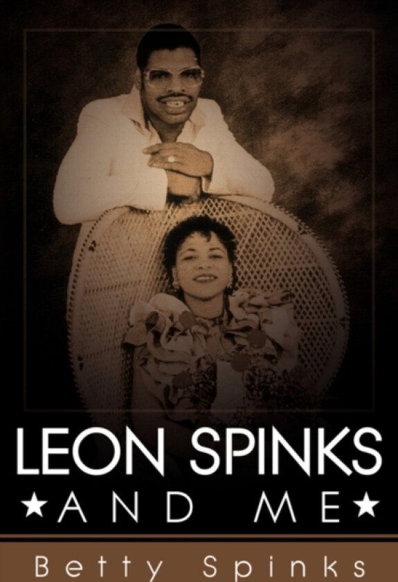 Leon Spinks and Me av Betty Spinks (Paperback)