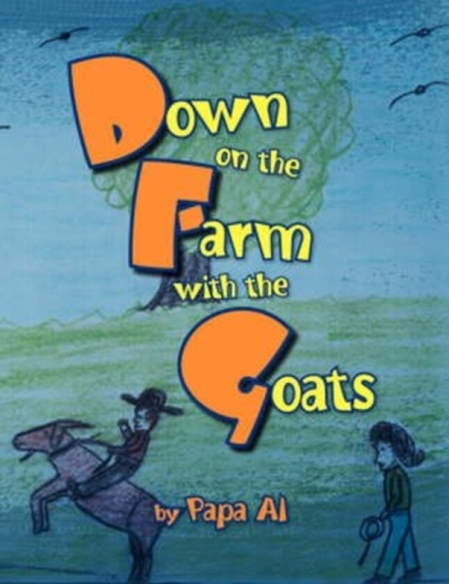 Down on the Farm with the Goats av Papa Al (Paperback)