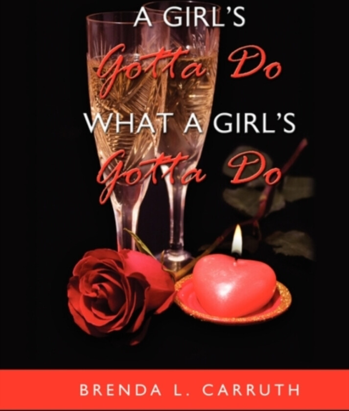 A Girl's Gotta Do What A Girl's Gotta Do av Brenda L. Carruth (Paperback)