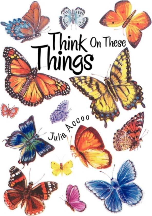 Think on These Things av Julia Accoo (Paperback)