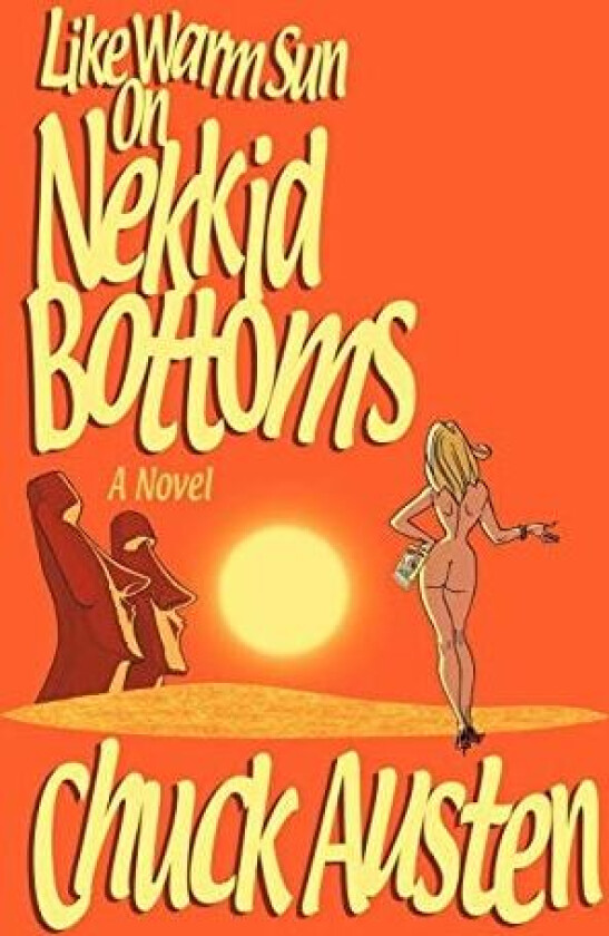 Like Warm Sun on Nekkid Bottoms av Charles Austen (Paperback)