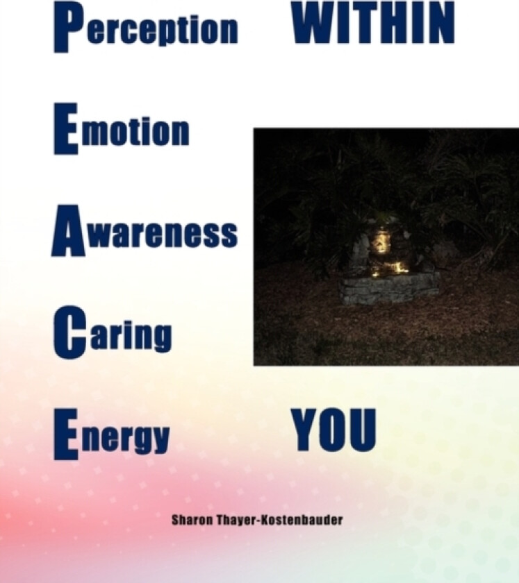 PEACE Within You av Sharon Thayer-Kostenbauder (Paperback)