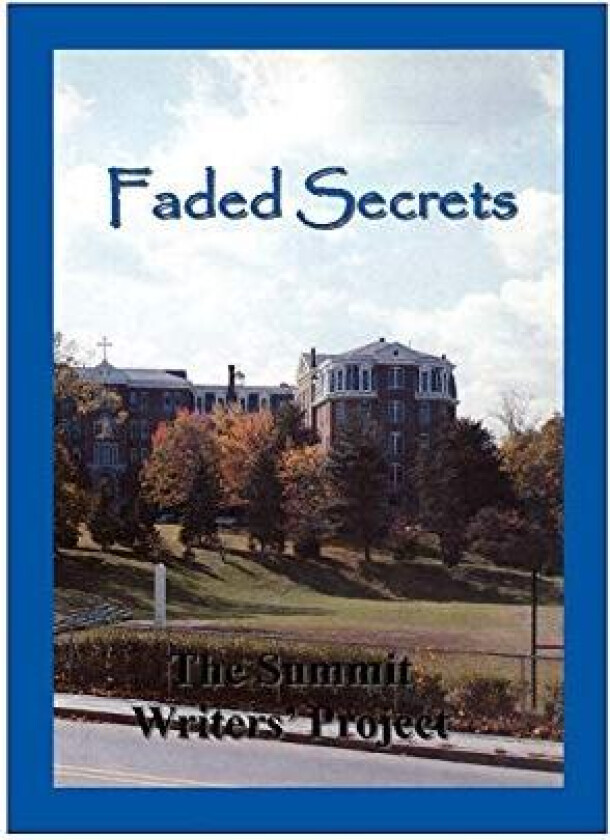 Faded Secrets: The Summit Writers' Project av Alway, Rosie (Hardcover)