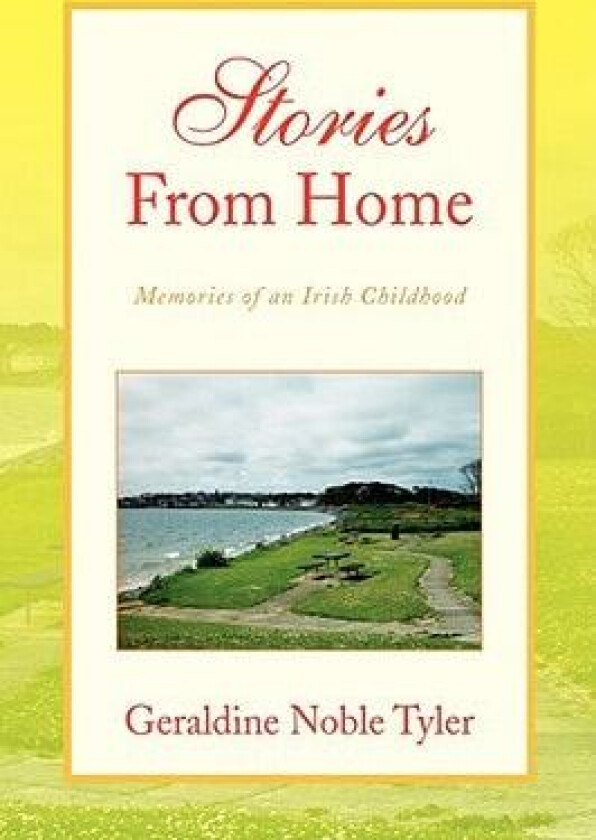 Stories From Home av Geraldine Noble Tyler (Hardcover)