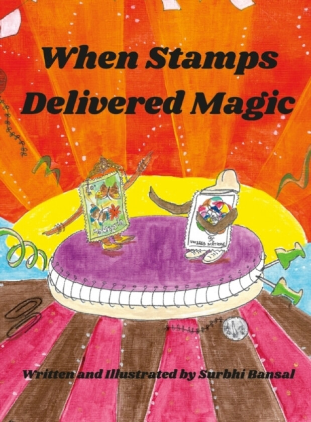When Stamps Delivered Magic av Surbhi Bansal (Hardcover)
